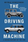 Cover: The Driving Machine - W. W. Norton & Company