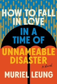 Abbildung von: How to Fall in Love in a Time of Unnameable Disaster - WW Norton & Co