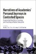 Cover: Narratives of Academics' Personal Journeys in Contested Spaces - Bloomsbury Academic
