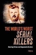 Cover: The World's Worst Serial Killers - Sirius Entertainment