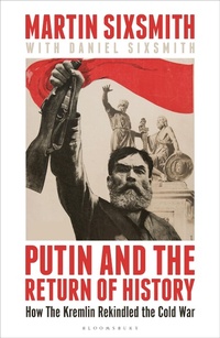 Enlarge image Cover: Putin and the Return of History - Bloomsbury Continuum