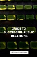 Cover: Guide to Successful Public Relations - Lulu.com