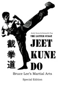 Cover: The Latter Stage Jeet Kune Do Bruce Lee's Martial Arts Special Edition - Lulu Press Inc
