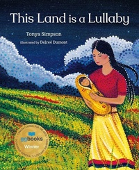 Enlarge image Cover: This Land Is a Lullaby - Orca Book Publishers