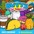 Cover: Butts on Things 2025 Wall Calendar - Andrews McMeel Publishing