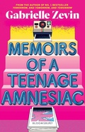 Cover: Memoirs of a Teenage Amnesiac - Bloomsbury YA