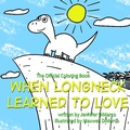 Cover: When Longneck Learned to Love - Blue Forge Press