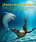 Cover: ?Foca O Leon Marino? Un Libro de Comparaciones Y Contrastes - Arbordale Publishing, LLC