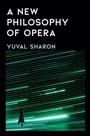 Cover: A New Philosophy of Opera - Liveright Publishing Corporation