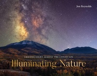 Abbildung von: Illuminating Nature: Chasing Light across the Landscape - Countryman Press