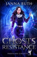 Cover: Ghosts of the Resistance - Janna Ruth