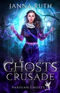 Cover: Ghosts of the Crusade - Janna Ruth