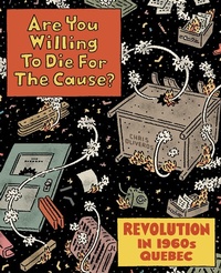 Abbildung von: Are You Willing to Die for the Cause - Drawn and Quarterly