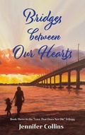 Cover: Bridges between Our Hearts - Words in the Wings Press, Inc
