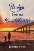 Cover: Bridges between Our Hearts - Words in the Wings Press, Inc