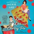 Cover: Love, Lies, and Cherry Pie - SIMON & SCHUSTER AUDIO