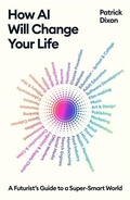 Cover: How AI Will Change Your Life - Profile Books Ltd