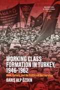 Cover: Working Class Formation in Turkey, 1946-1962 - Berghahn Books
