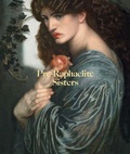 Cover: Pre-Raphaelite Sisters - National Portrait Gallery Publications