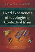 Cover: Lived Experiences of Ideologies in Contextual Islam - Langham Monographs