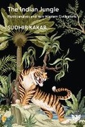 Cover: The Indian Jungle - Karnac Books