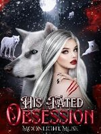 Enlarge image Cover: His Fated Obsession - Moonlight Muse