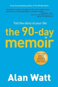 Enlarge image Cover: The 90-Day Memoir - 90-Day Novel Press