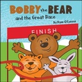 Cover: Bobby the Bear and the Great Race - Launch 39 Books