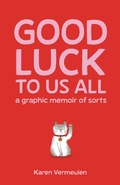 Cover: Good Luck To Us All: A Graphic Memoir of Sorts - Catalyst Books