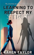Cover: Learning to Respect My Strut - Synergy Publishing Group