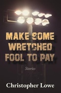 Cover: Make Some Wretched Fool to Pay - Univ of Louisiana at Lafayette