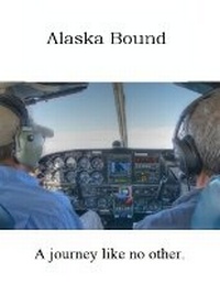 Enlarge image Cover: Alaska Bound - PONC Publishing