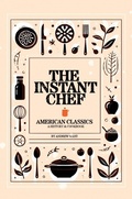 Cover: The Instant Chef - Byrd Press