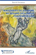 Cover: Travers&eacute;es du juda&iuml;sme au regard des enjeux contemporains - Editions L'Harmattan