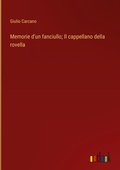 Cover: Memorie d'un fanciullo; Il cappellano della rovella - Outlook Verlag