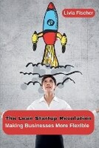 Enlarge image Cover: The Lean Startup Revolution - Ahtesham