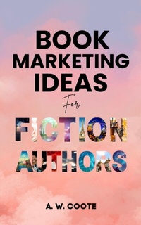 Abbildung von: Book Marketing Ideas for Fiction Authors - Hopelight Publishers