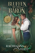 Cover: Bluffen mit dem Baron (Ein Lostopf f&uuml;r die Liebe, #2) - Penford Publishing