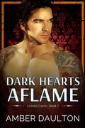 Cover: Dark Hearts Aflame (Lozano Cartel, #1) - Amber Daulton