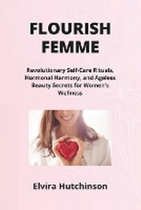 Abbildung von: Flourish Femme - Elvira Hutchinson