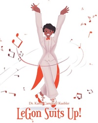 Abbildung von: LeGon Suits Up! - Fulton Books, Inc.
