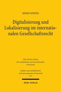 Abbildung von: Digitalisierung und Lokalisierung im internationalen Gesellschaftsrecht - Mohr Siebeck