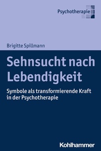 Abbildung von: Sehnsucht nach Lebendigkeit - Kohlhammer