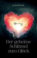 Cover: Der geheime Schl&uuml;ssel zum Gl&uuml;ck - Sanvema
