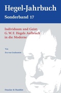 Bild: Individuum und Geist: G.W.F. Hegels Aufbruch in die Moderne. - Duncker & Humblot