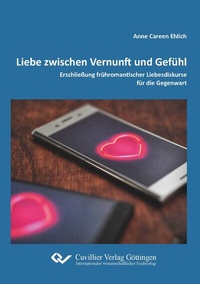 Abbildung von: Liebe zwischen Vernunft und Gefühl - Cuvillier Verlag