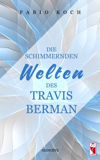 Abbildung von: Die schimmernden Welten des Travis Berman - Frieling & Huffmann