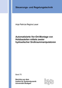 Abbildung von: Automatisierte Vor-Ort-Montage von Holzbauteilen mittels zweier hydraulischer Großraummanipulatoren - Shaker