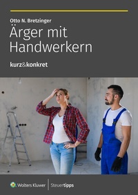Abbildung von: Ärger mit Handwerkern - Wolters Kluwer Steuertipps GmbH