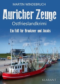 Abbildung von: Auricher Zeuge. Ostfrieslandkrimi - Klarant